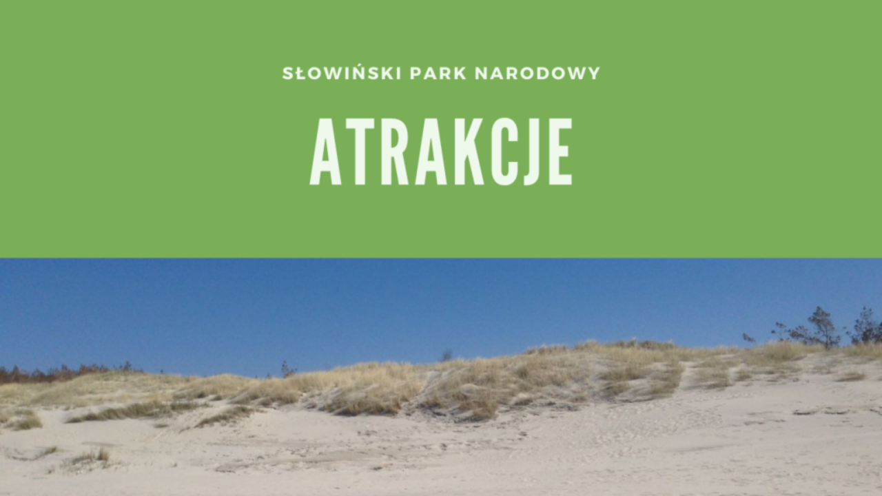 Słowiński Park Narodowy Atrakcje